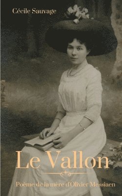 Cécile Sauvage, Cecile Sauvage - Vallon, Häftad