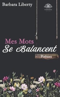 bokomslag Mes mots se balancent