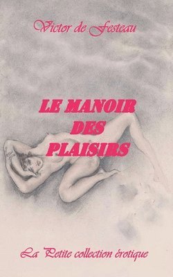 Le Manoir des plaisirs 1