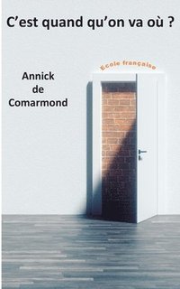 bokomslag C'est quand qu'on va où ?
