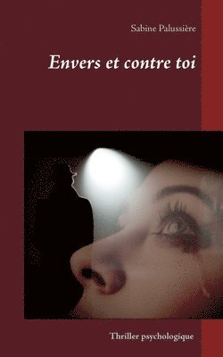 Sabine Palussière - Envers et contre toi, Häftad