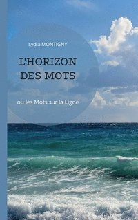 bokomslag L'Horizon des mots