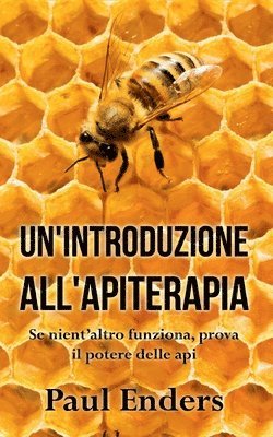 bokomslag Un'Introduzione all'Apiterapia