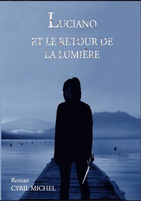 bokomslag Luciano et le retour de la lumière