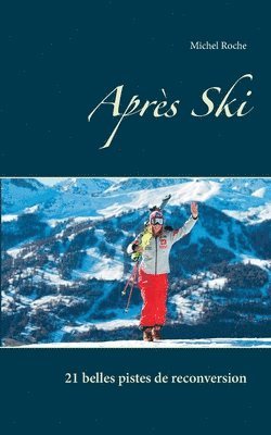 Michel Roche - Après Ski, Häftad