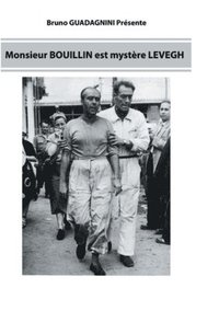 bokomslag Monsieur Bouillin est mystre Levegh