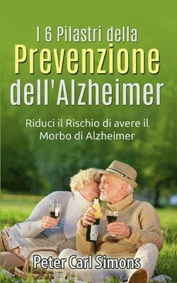 Peter Carl Simons - I 6 Pilastri della Prevenzione dell'Alzheimer, Häftad