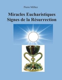 bokomslag Miracles Eucharistiques Signes de la Rsurrection