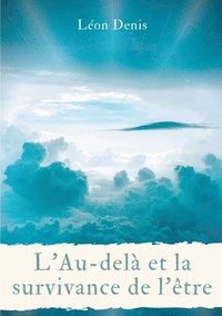 bokomslag L'Au-delà et la survivance de l'être