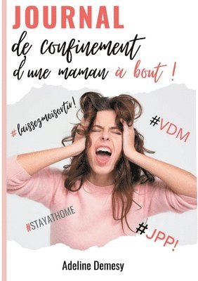 bokomslag Journal de confinement d'une maman a bout !