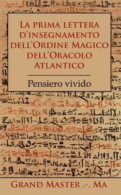 bokomslag La prima lettera d'insegnamento dell'Ordine Magico dell'Oracolo Atlantico