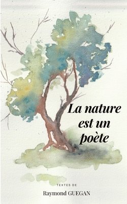 Raymond Guegan - nature est un poète, Häftad