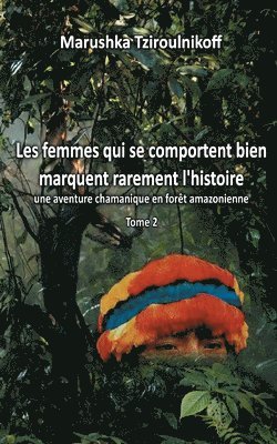 bokomslag Les femmes qui se comportent bien marquent rarement l'histoire - Tome 2