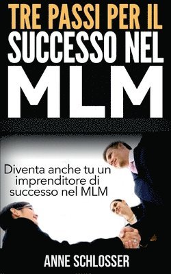 Tre passi per il successo nel MLM 1