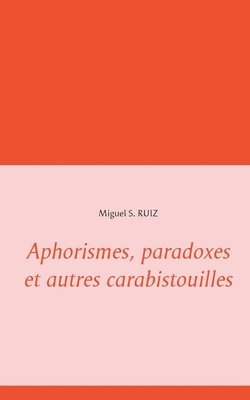 bokomslag Aphorismes, paradoxes et autres carabistouilles