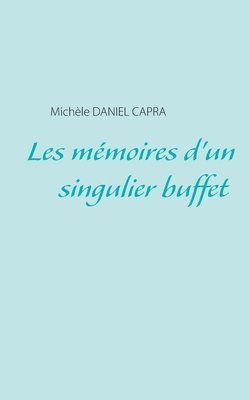 Les mmoires d'un singulier buffet 1