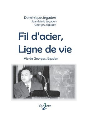 Dominique Jégaden - Fil d'acier, ligne de vie, Häftad