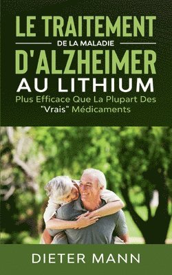 bokomslag Le Traitement de la Maladie d'Alzheimer au Lithium