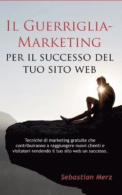 Il Guerriglia-Marketing per il successo del tuo sito web 1