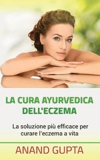 bokomslag La cura ayurvedica dell'eczema