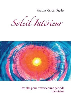 Martine Garcin-Fradet - Soleil Intérieur, Häftad