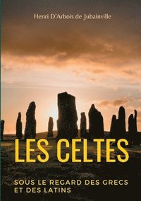 bokomslag Les Celtes sous le regard des Grecs et des Latins