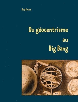 Du gocentrisme au Big Bang 1