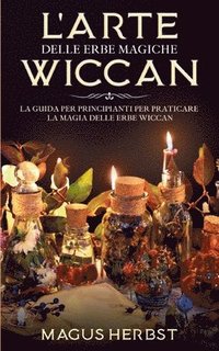 bokomslag L'arte delle erbe magiche Wiccan