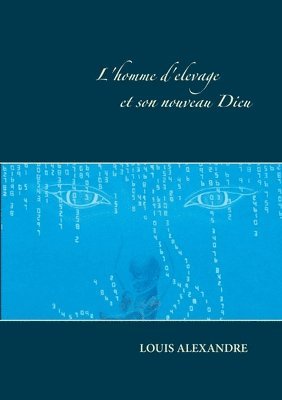 bokomslag L'homme d'élevage et son nouveau dieu