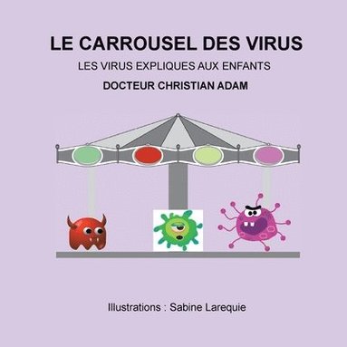 Christian Adam - Carrousel des Virus, Häftad