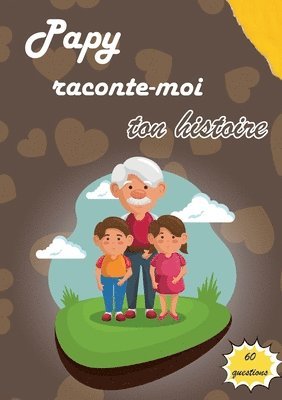 Papy raconte-moi ton histoire 1