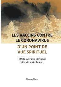 bokomslag Les vaccins contre le coronavirus d'un point de vue spirituel