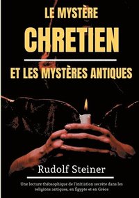 bokomslag Le Mystere Chretien et les Mysteres Antiques