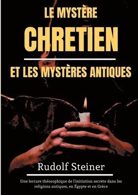 bokomslag Le Mystre Chrtien et les Mystres Antiques