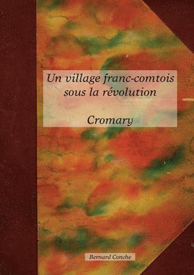 bokomslag Un village franc-comtois sous la rvolution CROMARY