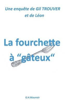 La fourchette  &quot;gteux&quot; 1