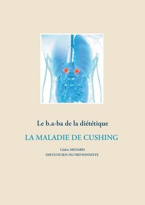 bokomslag Le b.a-ba de la dittique pour la maladie de Cushing