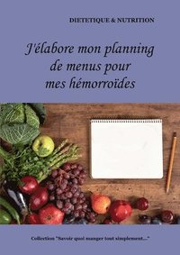 bokomslag J'labore mon planning de menus pour mes hmorrodes