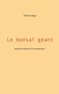 bokomslag Le bonsai geant