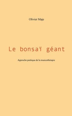 bokomslag Le bonsai geant