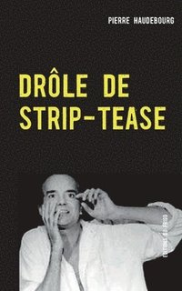 bokomslag Drôle de Strip-Tease