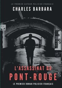 bokomslag L'Assassinat du Pont-Rouge