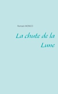 bokomslag chute de la Lune