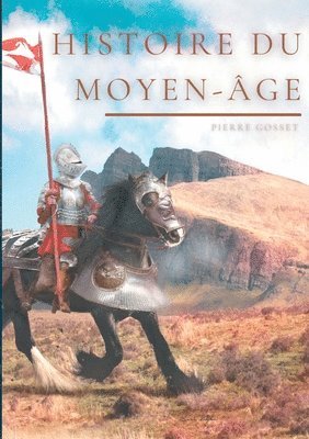 Histoire du Moyen-Age 1