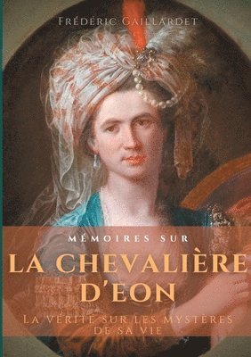 Frédéric Gaillardet - Mémoires sur la chevalière d'Éon, Häftad
