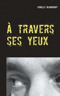 bokomslag À travers ses yeux