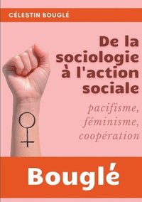 bokomslag De la Sociologie  l'Action sociale