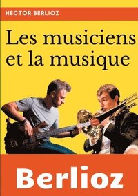 bokomslag Les musiciens et la musique