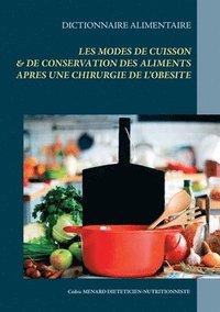 bokomslag Dictionnaire des modes de cuisson & de conservation des aliments apres une operation de l'obesite