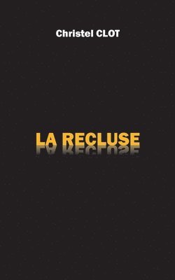 La Recluse 1